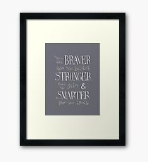 You are Braver Framed Print