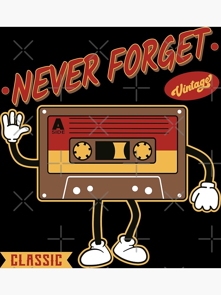 Never Forget Floppy Disk Vhs Tape Cassette Tape Poster For Sale By 2ribu Redbubble