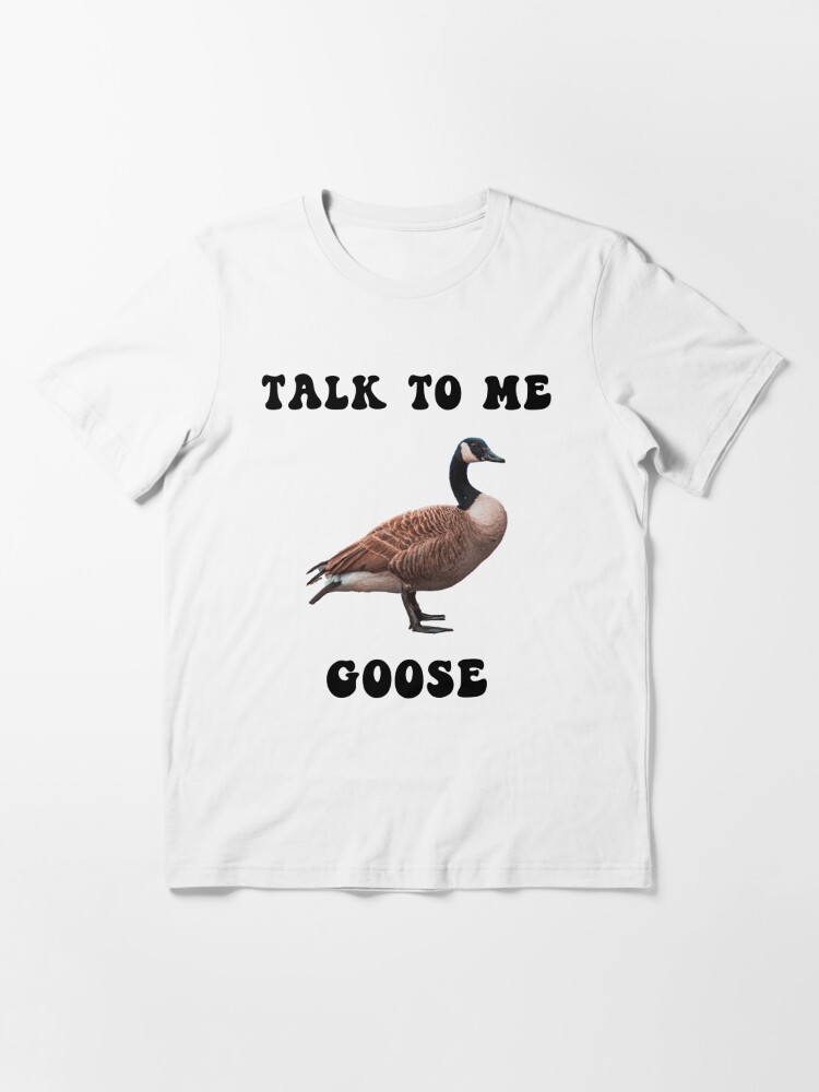 Talk To Me Goose Shirt Funny Goose Meme Shirt For Men 100% Cotton T Shirt  Tee