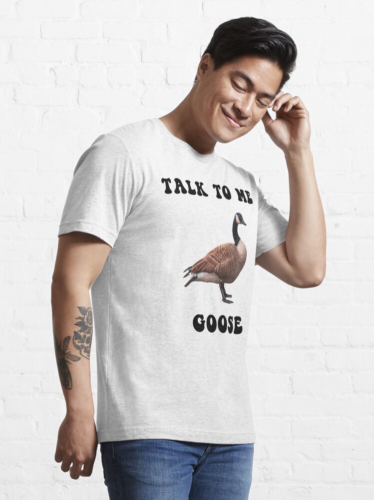 Talk To Me Goose Shirt Funny Goose Meme Shirt For Men 100% Cotton T Shirt  Tee