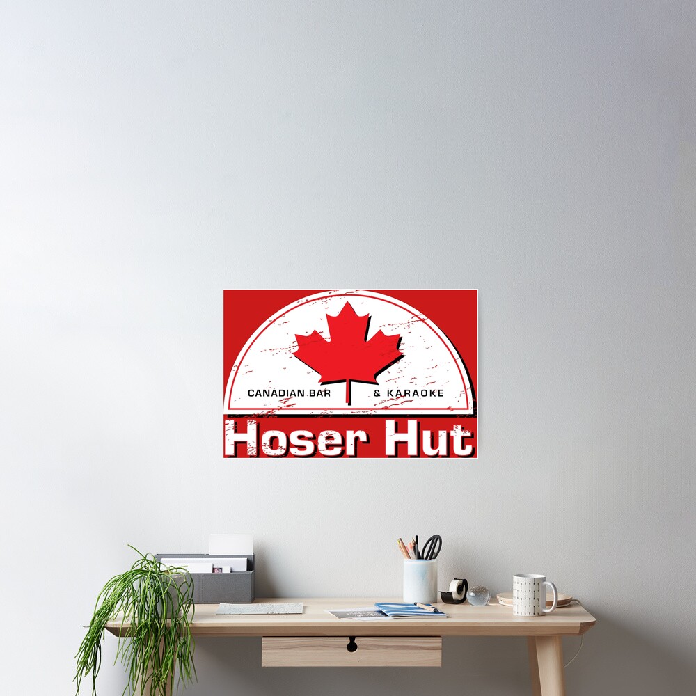 "Hoser Hut Maple Leaf" Poster for Sale by lisarichmond Redbubble