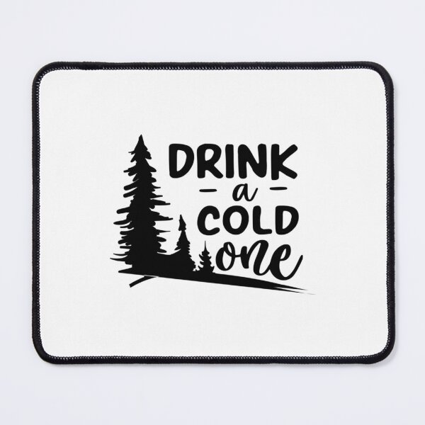 Item preview, drink a cold one shirt, drink a cold one shirt   designed and sold by galvinitjeth.