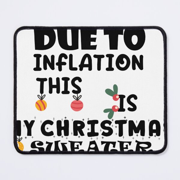 Item preview, Due To Inflation This Is My Christmas Pajama funny gift  designed and sold by yxmi21.