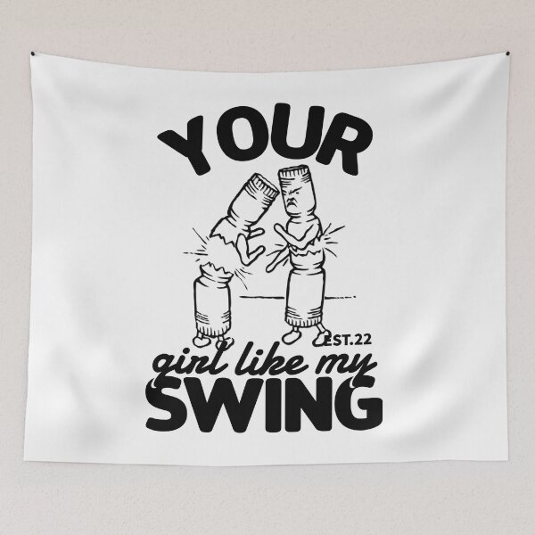 Item preview, YOUR GIRL LIKE MY SWING designed and sold by GAADesignz.