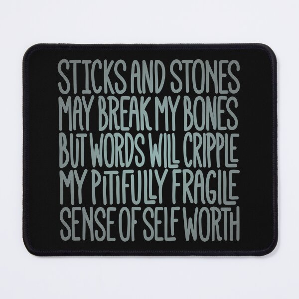 Item preview, Sticks and stones may break my bones… v.4 designed and sold by x1brett.