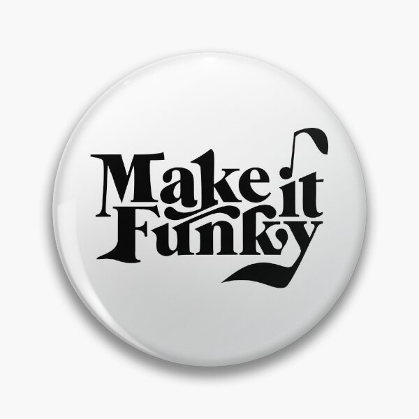 Item preview, Make it funky designed and sold by laurentlesax.