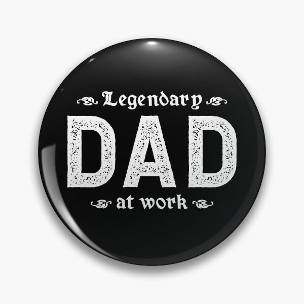 Item preview, Legendary Dad At Work designed and sold by TimespunThreads.