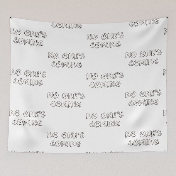 Item preview, NO ONE'S COMING designed and sold by 1MILLIONPUSHUPS.