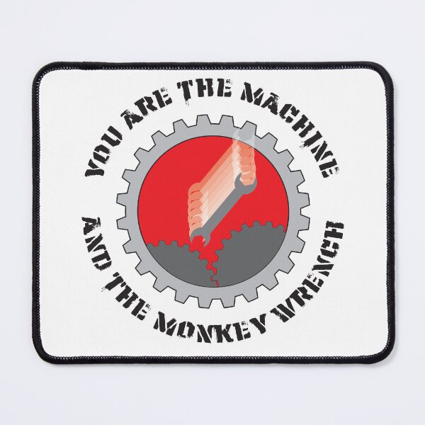 Item preview, YOU ARE THE MACHINE & THE MONKEY WRENCH designed and sold by ACME PROPAGANDAWORX.
