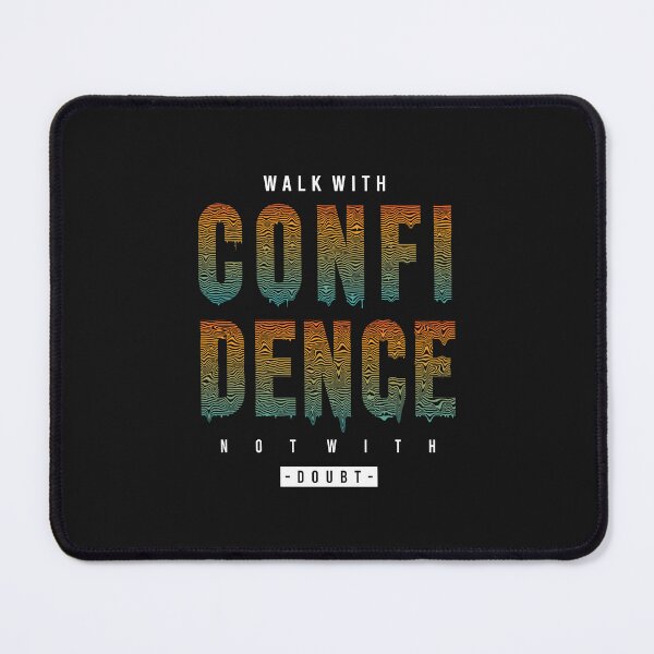 Item preview, Walk with confidence not with doubt designed and sold by pqrstshirts.