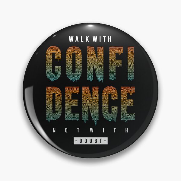 Item preview, Walk with confidence not with doubt designed and sold by pqrstshirts.
