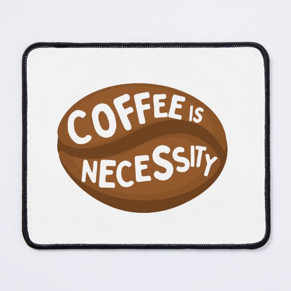Item preview, Coffee is necessity designed and sold by SunriseAndHoney.