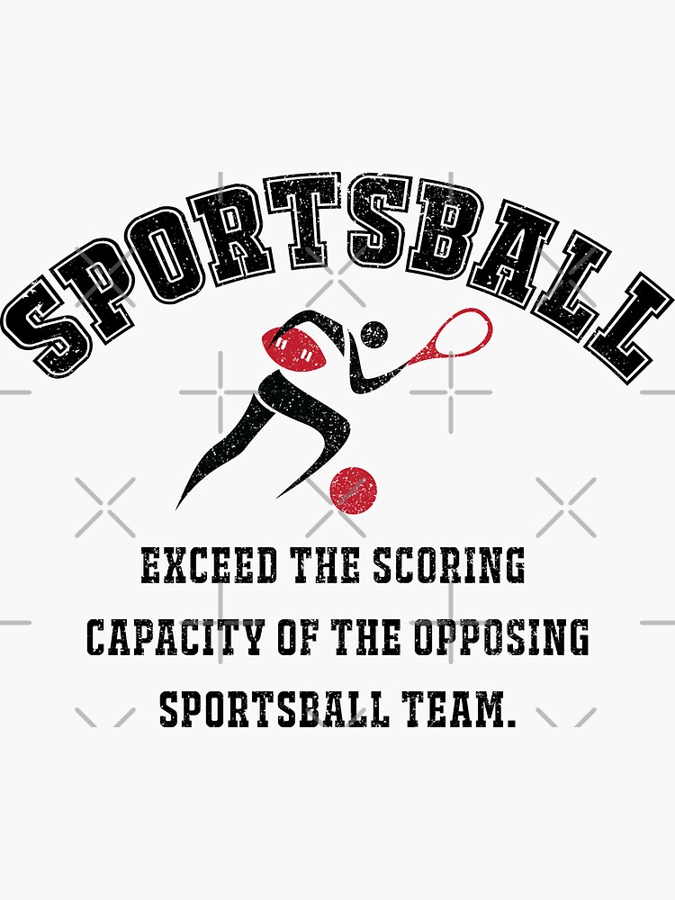 "Sportsball Exceed The Scoring Capacity." Sticker for Sale by siggyspatsky Redbubble