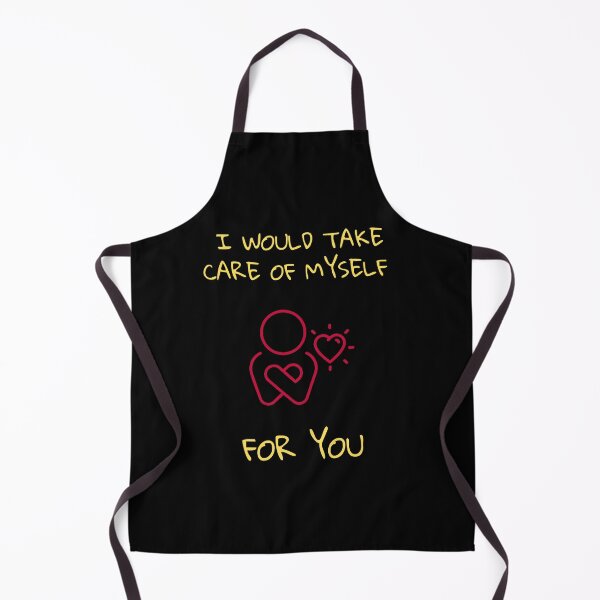 Item preview, I would take care of myself for you. designed and sold by ConradoBullhead.