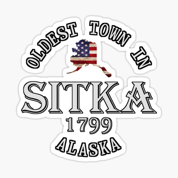 Item preview, Oldest Town In Alaska, Sitka designed and sold by DesignsByMVH.
