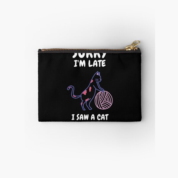Item preview,  Sorry I M Late I Saw A Cat designed and sold by Ahmed  Feki.