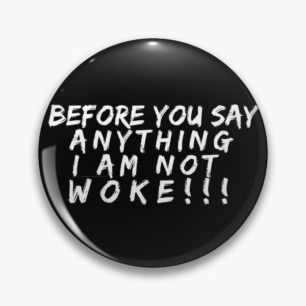 Item preview, not woke enough 2 designed and sold by ARabbitHole.