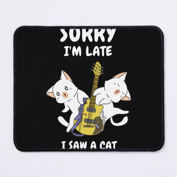 Item preview,  Sorry I M Late I Saw A Cat designed and sold by Ahmed  Feki.