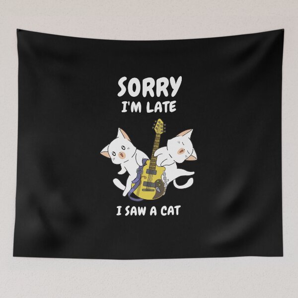Item preview,  Sorry I M Late I Saw A Cat designed and sold by Ahmed  Feki.