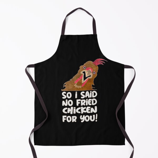 Item preview, So I Said No Fried Chicken For You! designed and sold by franktact.