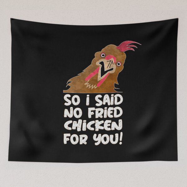 Item preview, So I Said No Fried Chicken For You! designed and sold by franktact.