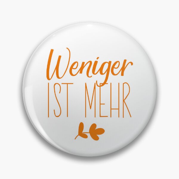 Item preview, Weniger ist mehr. German text: Less is more.  designed and sold by pidzam4e.