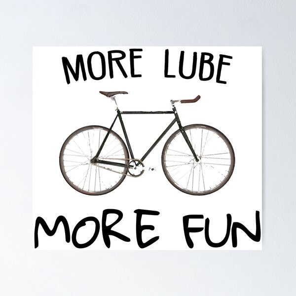 Item preview, More Lube More Fun Cycling designed and sold by Esskay Designs.