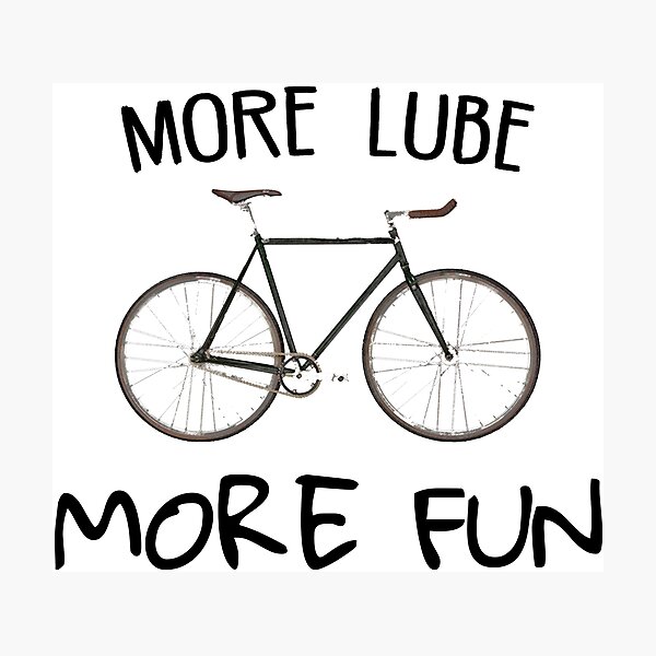Item preview, More Lube More Fun Cycling designed and sold by Esskay Designs.