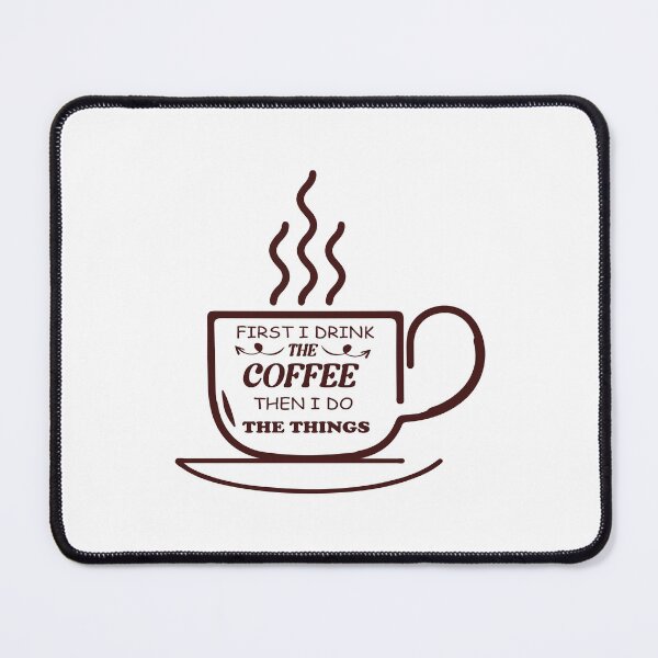 Item preview, i drink coffee first then i do the things, cup ,shirt and sticker designed and sold by highteek  ⭐️⭐️⭐️⭐️⭐️.