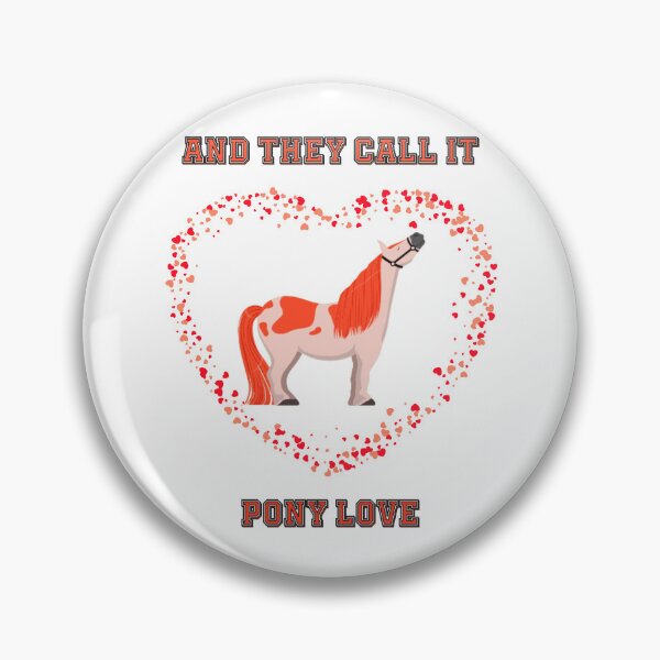 Item preview, And they call it pony love,boy and girl pony lovers, hippophiliac, horse moms, horse dads designed and sold by allycat57.