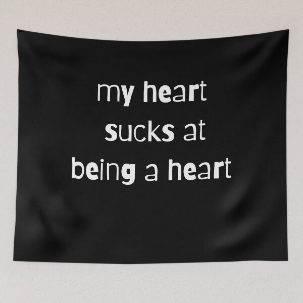 Item preview, my heart sucks at being a heart white text designed and sold by med-artist.