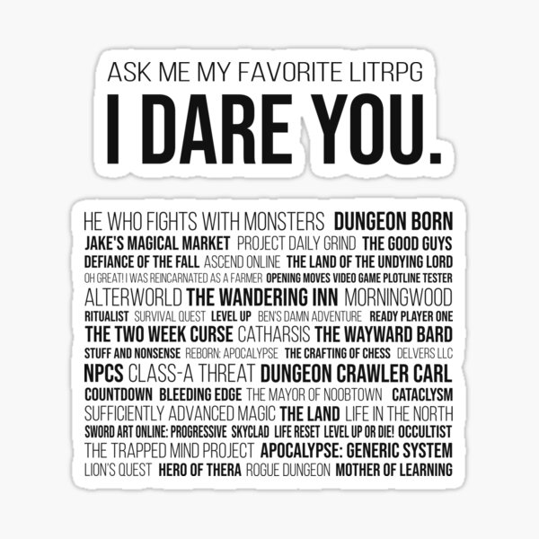 Item preview, Ask me my favorite litRPG, I dare you. designed and sold by archnic.