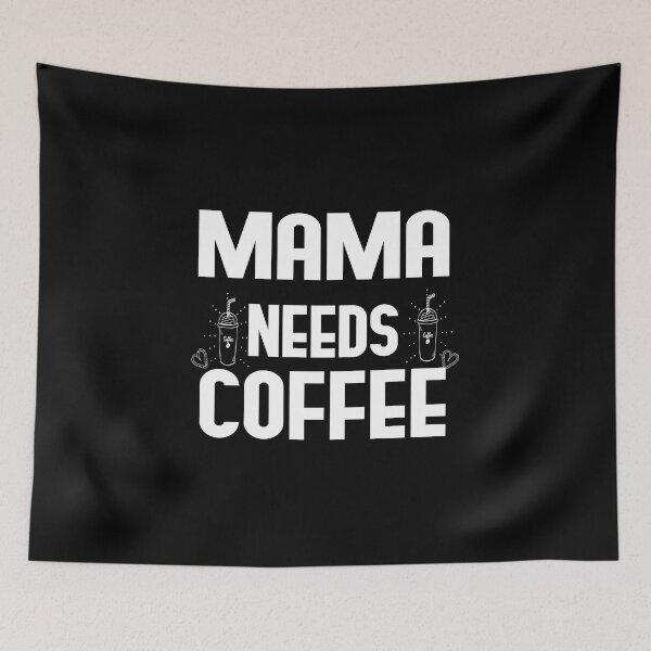Item preview, mama needs coffee, mom coffee quote designed and sold by KAkarimassouqi.