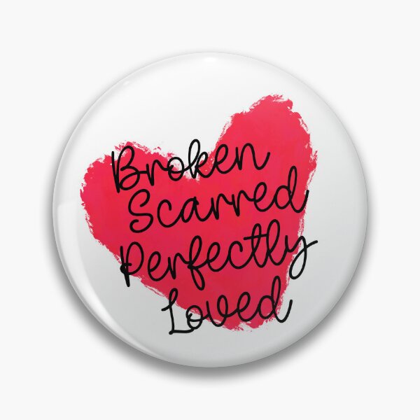 Item preview, Broken Scarred Perfectly Loved designed and sold by SweetCreekFaith.