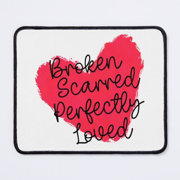 Item preview, Broken Scarred Perfectly Loved designed and sold by SweetCreekFaith.