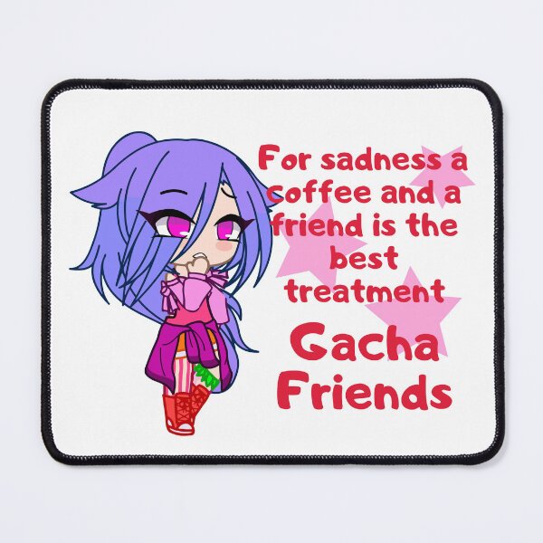 Item preview, The best treatment for sadness is a coffee with a friend. Gacha Club - Friends Gacha Club - Gacha Club Dolls - Gacha Girls designed and sold by gachanime.
