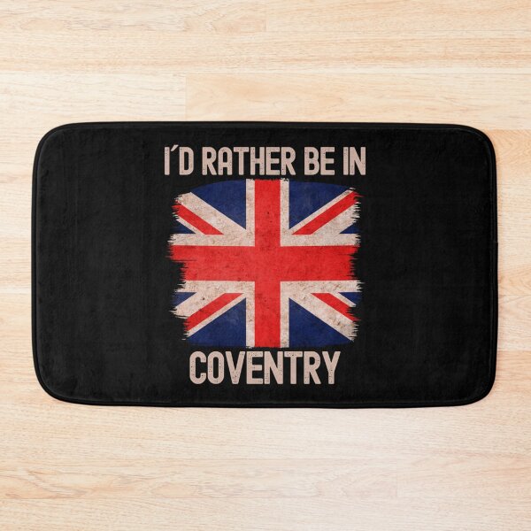 Item preview, I Would Rather Be In Coventry City designed and sold by SerenaMorin.