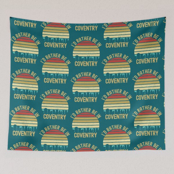 Item preview, I Would Rather Be In Coventry City   designed and sold by SerenaMorin.