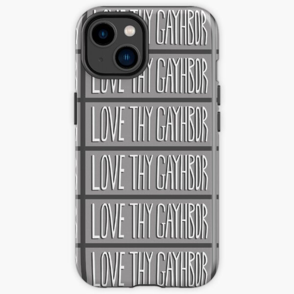Love Thy Gayhbor Box Logo Version iPhone Tough Case