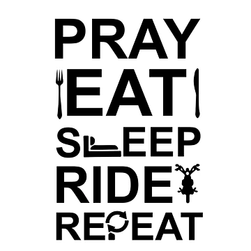 Artwork thumbnail, Pray Eat Sleep Ride Repeat by PCollection