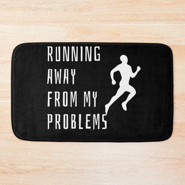Item preview, Running Away From My Problems designed and sold by Runner's High.