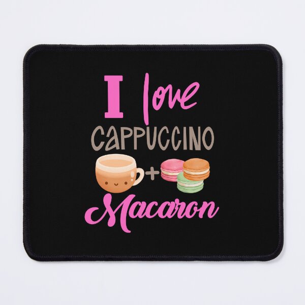 Item preview, I Love Cappuccino and Macaron Cookies designed and sold by Luckydesign1975.