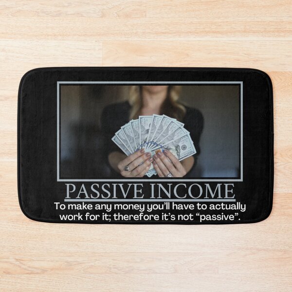 Item preview, Passive Income- Demotivational Poster designed and sold by DesignsByDaddy.