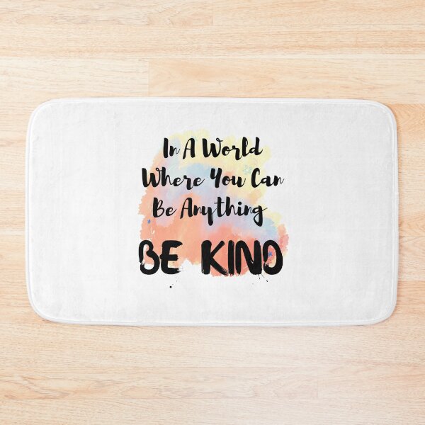 Item preview, In A World Where You Can Be Anything Be Kind designed and sold by Sasidenidesign.