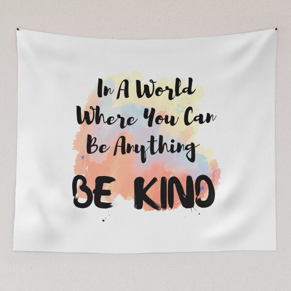 Item preview, In A World Where You Can Be Anything  Be Kind  designed and sold by Sasidenidesign.