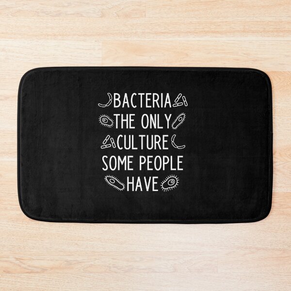 Item preview, Bacteria the only culture some people have - funny biology teacher gift designed and sold by kapotka.