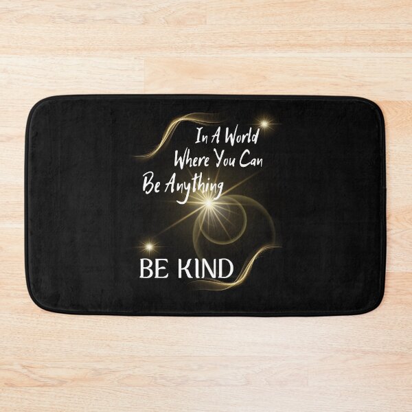 Item preview, In A World Where You Can Be Anything Be Kind designed and sold by Sasidenidesign.