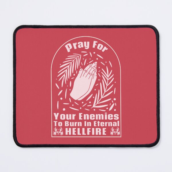 Item preview, Pray For Your Enemies Hellfire Funny Hands Ironic Design designed and sold by IronicBGear.