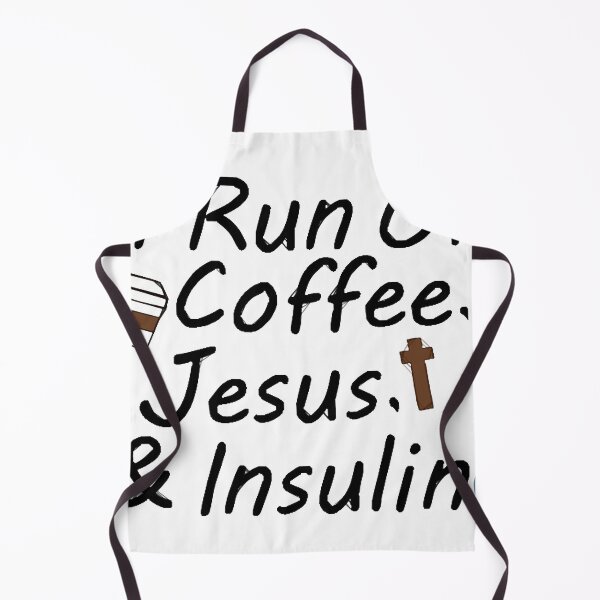 Item preview, I Run On Coffee, Jesus, And Insulin  designed and sold by Liselotteape.