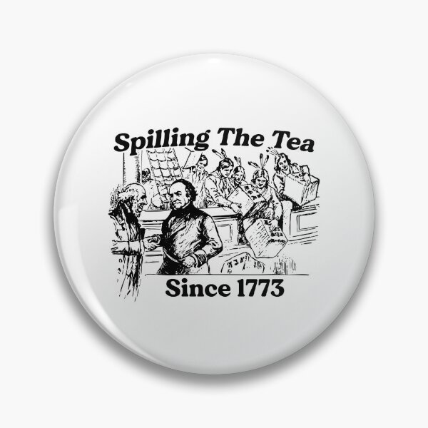 Item preview, Spilling The Tea Since 1773 designed and sold by historeetees1.